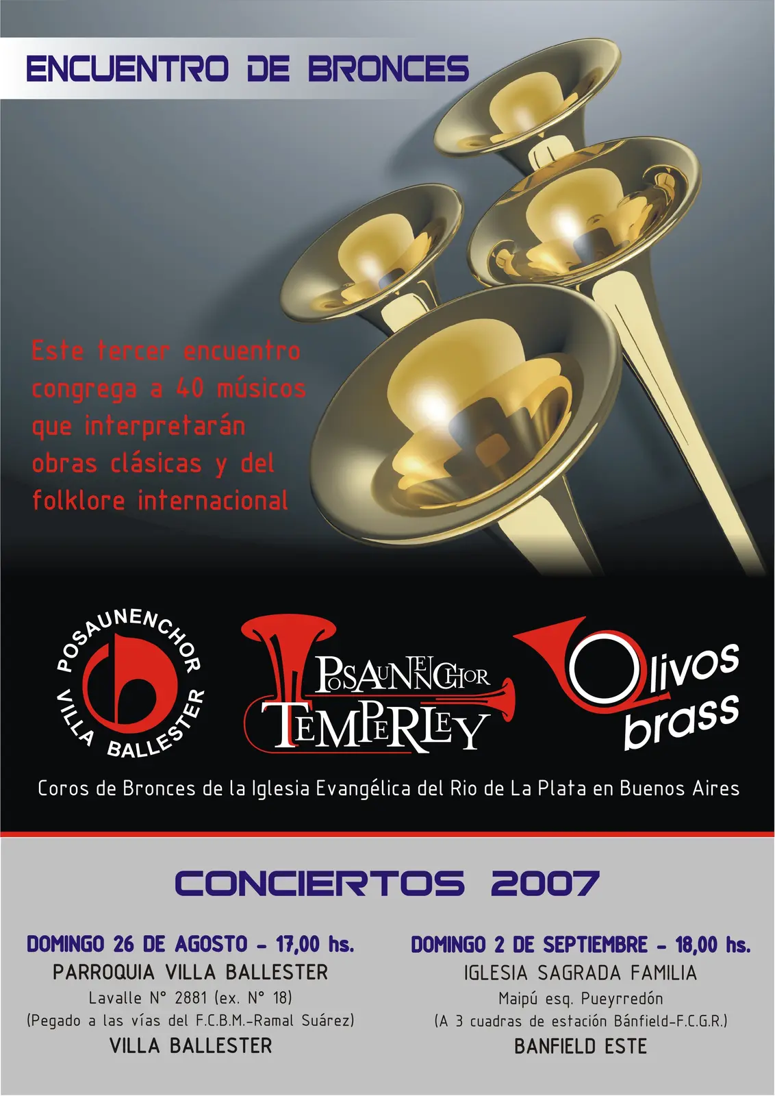 Afiche del Encuentro de Bronces 2007 con cuatro campanas de trompeta doradas sobre fondo gris, los logos de Villa Ballester, Temperley y Olivos Brass sobre una franja negra y, al pie, las dos funciones de la temporada