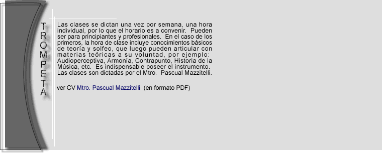Facsímil de la página de la cátedra de Trompeta del Conservatorio Franz Liszt: la palabra TROMPETA escrita en vertical al costado y un texto que describe la modalidad de clase y termina diciendo que las clases son dictadas por el Mtro. Pascual Mazzitelli